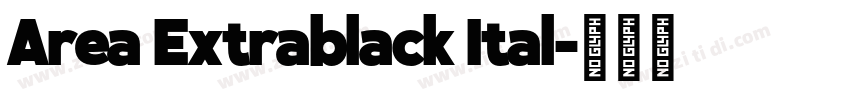 Area Extrablack Ital字体转换 Area Extrablack Ital字体转换